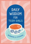 Alternative view 1 of Daily Wisdom for Teen Girls Morning and Evening