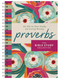 Title: Proverbs: An All-in-One Study on Living Wisely, Author: Barbour Publishing