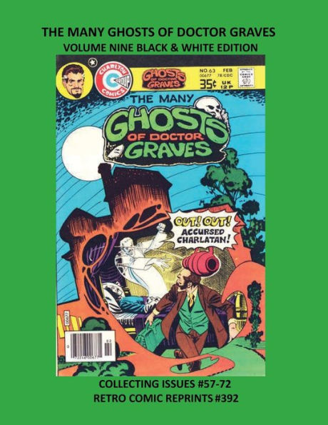 THE MANY GHOSTS OF DOCTOR GRAVES VOLUME NINE BLACK & WHITE EDITION: COLLECTING ISSUES #57-72 RETRO COMIC REPRINTS #392