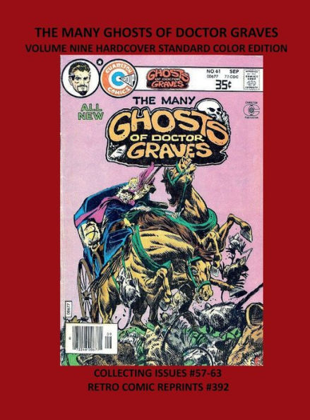 THE MANY GHOSTS OF DOCTOR GRAVES VOLUME NINE HARDCOVER STANDARD COLOR EDITION: COLLECTING ISSUES #57-63 RETRO COMIC REPRINTS #392