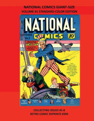Title: NATIONAL COMICS GIANT-SIZE VOLUME #1 STANDARD COLOR EDITION: COLLECTING ISSUES #1-8 RETRO COMIC REPRINTS #394, Author: Retro Comic Reprints