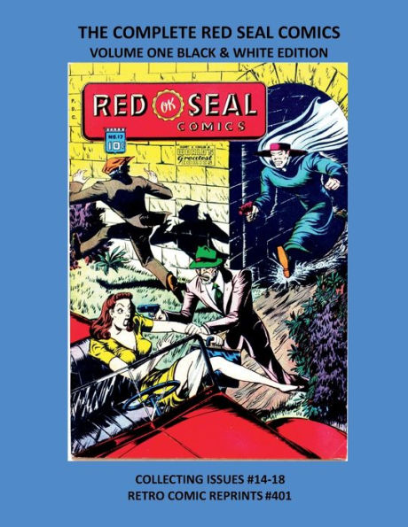 THE COMPLETE RED SEAL COMICS VOLUME ONE BLACK & WHITE EDITION: COLLECTING ISSUES #14-18 RETRO COMIC REPRINTS #401