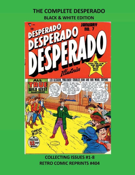 THE COMPLETE DESPERADO BLACK & WHITE EDITION: COLLECTING ISSUES #1-8 RETRO COMIC REPRINTS #404