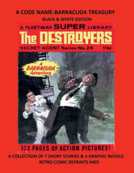 Title: A CODE NAME-BARRACUDA TREASURY BLACK & WHITE EDITION: A COLLECTION OF 7 SHORT STORIES & 3 GRAPHIC NOVELS RETRO COMIC REPRINTS #405, Author: Retro Comic Reprints