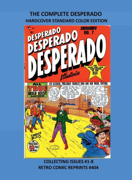 THE COMPLETE DESPERADO HARDCOVER STANDARD COLOR EDITION: COLLECTING ISSUES #1-8 RETRO COMIC REPRINTS #404