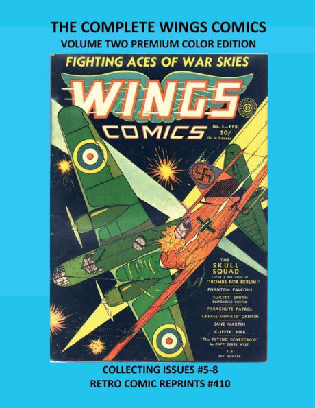 THE COMPLETE WINGS COMICS VOLUME TWO PREMIUM COLOR EDITION: COLLECTING ISSUES #5-8 RETRO COMIC REPRINTS #410