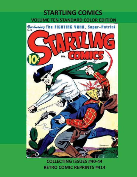 STARTLING COMICS VOLUME TEN STANDARD COLOR EDITION: COLLECTING ISSUES #40-44 RETRO COMIC REPRINTS #414