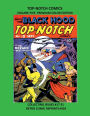 TOP-NOTCH COMICS VOLUME FIVE PREMIUM COLOR EDITION: COLLECTING ISSUES #17-21 RETRO COMIC REPRINTS #418