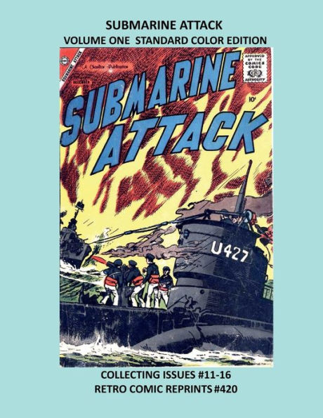 SUBMARINE ATTACK VOLUME ONE STANDARD COLOR EDITION: COLLECTING ISSUES #11-16 RETRO COMIC REPRINTS #420