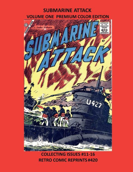 SUBMARINE ATTACK VOLUME ONE PREMIUM COLOR EDITION: COLLECTING ISSUES #11-16 RETRO COMIC REPRINTS #420