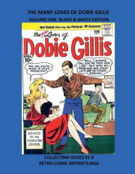 Title: THE MANY LOVES OF DOBIE GILLIS VOLUME ONE BLACK & WHITE EDITION: COLLECTING ISSUES #1-8 RETRO COMIC REPRINTS #426, Author: Retro Comic Reprints