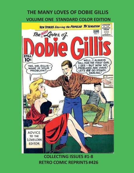 THE MANY LOVES OF DOBIE GILLIS VOLUME ONE STANDARD COLOR EDITION: COLLECTING ISSUES #1-8 RETRO COMIC REPRINTS #426