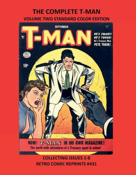 THE COMPLETE T-MAN VOLUME TWO STANDARD COLOR EDITION: COLLECTING ISSUES 1-8 RETRO COMIC REPRINTS #431