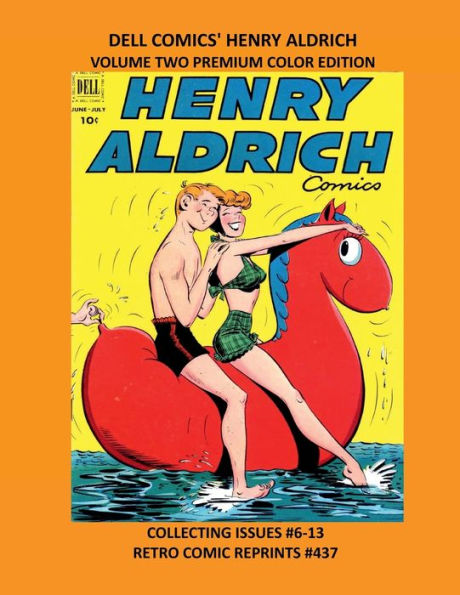 DELL COMICS' HENRY ALDRICH VOLUME TWO PREMIUM COLOR EDITION: COLLECTING ISSUES #6-13 RETRO COMIC REPRINTS #437