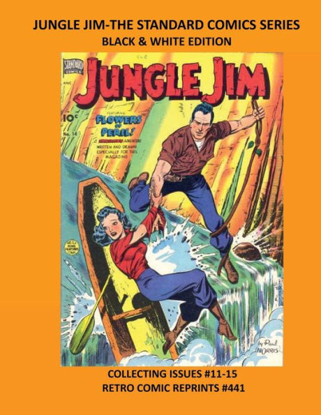 JUNGLE JIM-THE STANDARD COMICS SERIES BLACK & WHITE EDITION: COLLECTING ISSUES #11-15 RETRO COMIC REPRINTS #441