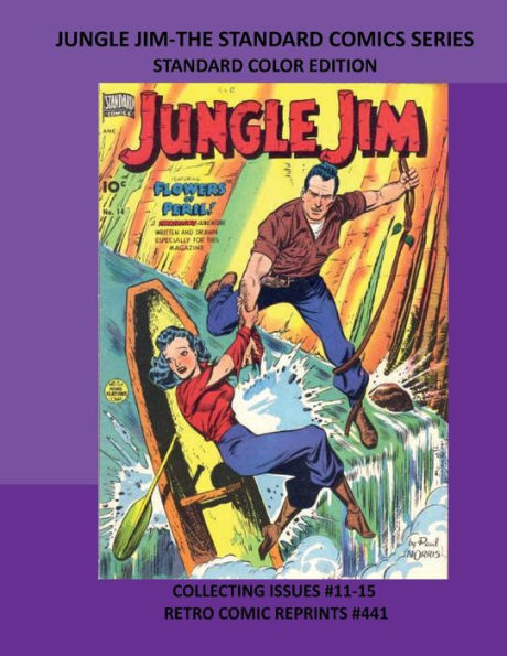 JUNGLE JIM-THE STANDARD COMICS SERIES STANDARD COLOR EDITION: COLLECTING ISSUES #11-15 RETRO COMIC REPRINTS #441