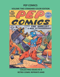 Title: PEP COMICS VOLUME TWO STANDARD COLOR EDITION: COLLECTING ISSUES #5-8 RETRO COMIC REPRINTS #449, Author: Retro Comic Reprints