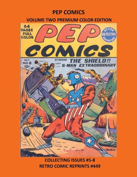 PEP COMICS VOLUME TWO PREMIUM COLOR EDITION: COLLECTING ISSUES #5-8 RETRO COMIC REPRINTS #449