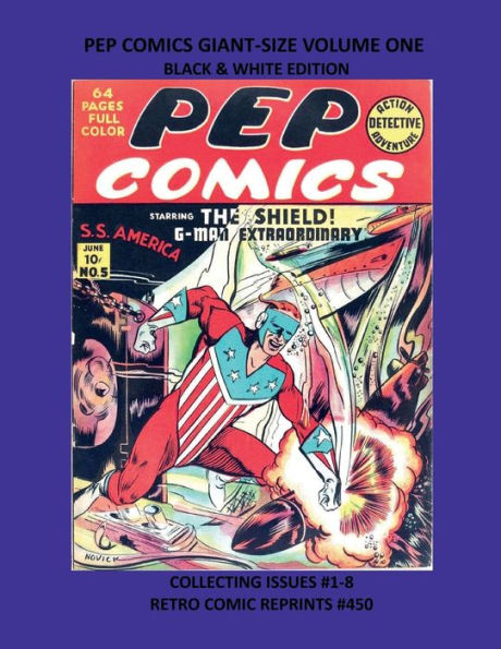 PEP COMICS GIANT-SIZE VOLUME ONE BLACK & WHITE EDITION: COLLECTING ISSUES #1-8 RETRO COMIC REPRINTS #450