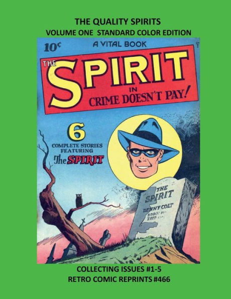 THE QUALITY SPIRITS VOLUME ONE STANDARD COLOR EDITION: COLLECTING ISSUES #1-5 RETRO COMIC REPRINTS #466