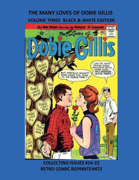 THE MANY LOVES OF DOBIE GILLIS VOLUME THREE BLACK & WHITE EDITION: COLLECTING ISSUES #16-22 RETRO COMIC REPRINTS #472