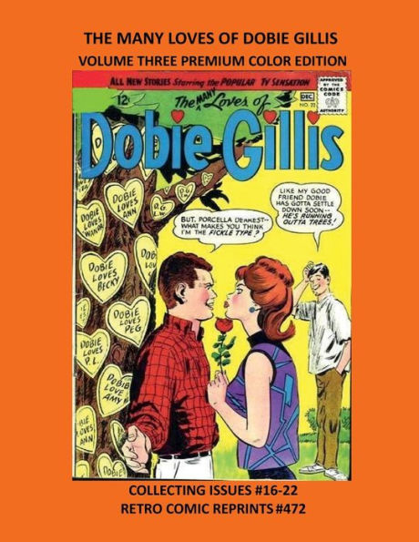 THE MANY LOVES OF DOBIE GILLIS VOLUME THREE PREMIUM COLOR EDITION: COLLECTING ISSUES #16-22 RETRO COMIC REPRINTS #472