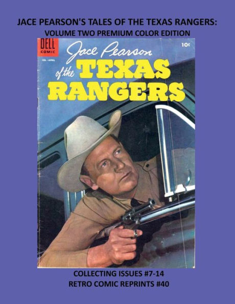 JACE PEARSON'S TALES OF THE TEXAS RANGERS: VOLUME TWO PREMIUM COLOR EDITION:COLLECTING ISSUES #7-14 RETRO COMIC REPRINTS #40