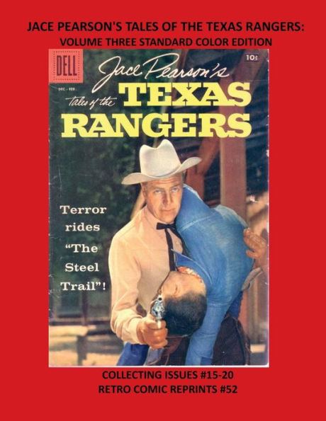 JACE PEARSON'S TALES OF THE TEXAS RANGERS: VOLUME THREE STANDARD COLOR EDITION:COLLECTING ISSUES #15-20 RETRO COMIC REPRINTS #52