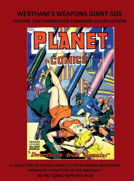 WERTHAM'S WEAPONS GIANT-SIZE VOLUME TWO HARDCOVER STANDARD COLOR EDITION: FIFTEEN COMICS CITED IN FREDRIC WERTHAM'S INFAMOUS 