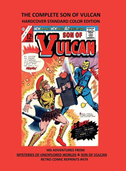 THE COMPLETE SON OF VULCAN HARDCOVER STANDARD COLOR EDITION: HIS ADVENTURES FROM MYSTERIES OF UNEXPLORED WORLDS & SON OF VULCAN RETRO COMIC REPRINTS #479