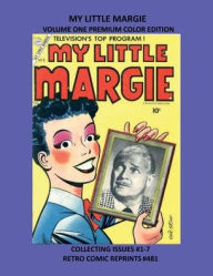 Title: MY LITTLE MARGIE VOLUME ONE PREMIUM COLOR EDITION: COLLECTING ISSUES #1-7 RETRO COMIC REPRINTS #481, Author: Retro Comic Reprints