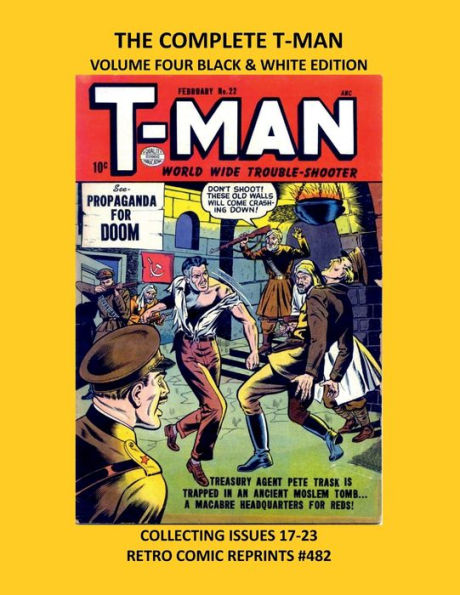 THE COMPLETE T-MAN VOLUME FOUR BLACK & WHITE EDITION: COLLECTING ISSUES 17-23 RETRO COMIC REPRINTS #482