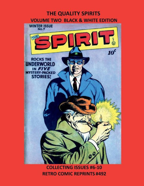 THE QUALITY SPIRITS VOLUME TWO BLACK & WHITE EDITION: COLLECTING ISSUES #6-10 RETRO COMIC REPRINTS #492