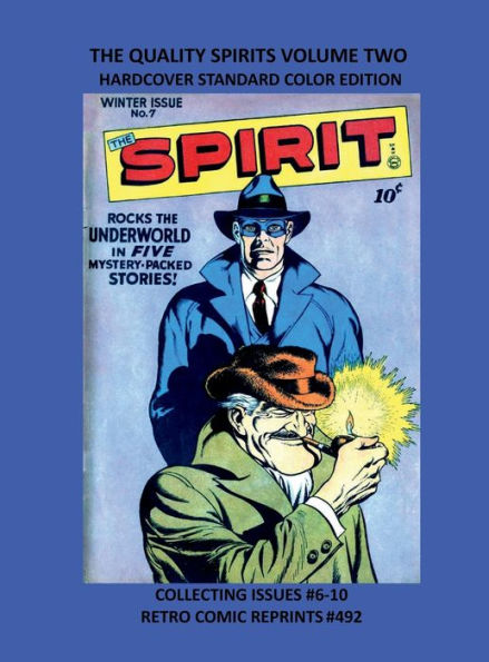 THE QUALITY SPIRITS VOLUME TWO HARDCOVER STANDARD COLOR EDITION: COLLECTING ISSUES #6-10 RETRO COMIC REPRINTS #492