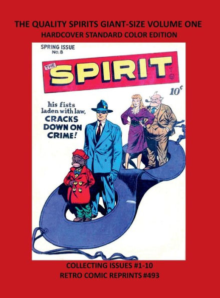 THE QUALITY SPIRITS GIANT-SIZE VOLUME ONE HARDCOVER STANDARD COLOR EDITION: COLLECTING ISSUES #1-10 RETRO COMIC REPRINTS #493