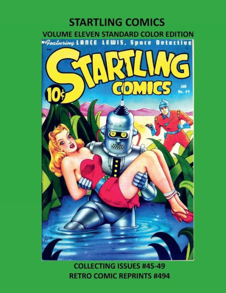 STARTLING COMICS VOLUME ELEVEN STANDARD COLOR EDITION: COLLECTING ISSUES #45-49 RETRO COMIC REPRINTS #494