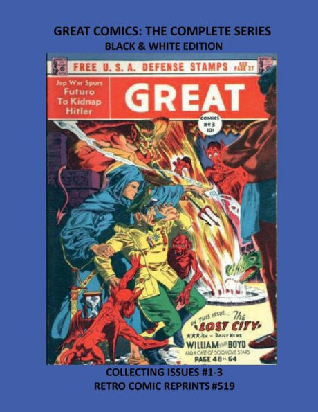GREAT COMICS: THE COMPLETE SERIES BLACK & WHITE EDITION:COLLECTING ISSUES #1-3 RETRO COMIC REPRINTS #519