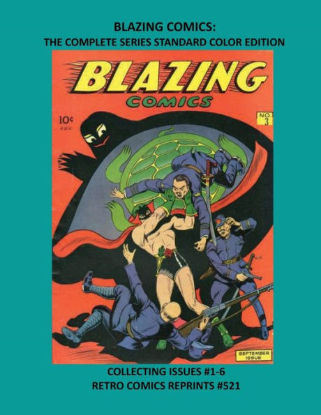 BLAZING COMICS: THE COMPLETE SERIES STANDARD COLOR EDITION:COLLECTING ISSUES #1-6 RETRO COMICS REPRINTS #521