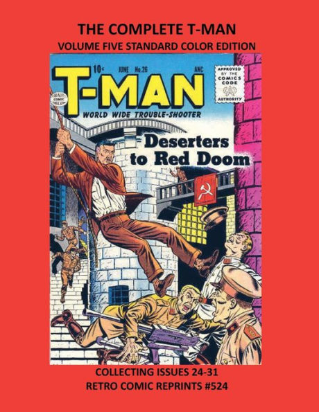 THE COMPLETE T-MAN VOLUME FIVE STANDARD COLOR EDITION: COLLECTING ISSUES 24-31 RETRO COMIC REPRINTS #524