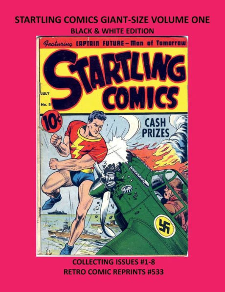 STARTLING COMICS GIANT-SIZE VOLUME ONE BLACK & WHITE EDITION: COLLECTING ISSUES #1-8 RETRO COMIC REPRINTS #533