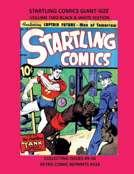 STARTLING COMICS GIANT-SIZE VOLUME TWO BLACK & WHITE EDITION: COLLECTING ISSUES #9-16 RETRO COMIC REPRINTS #534