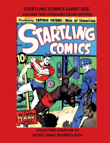 STARTLING COMICS GIANT-SIZE VOLUME TWO STANDARD COLOR EDITION: COLLECTING ISSUES #9-16 RETRO COMIC REPRINTS #534