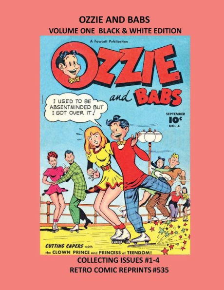 OZZIE AND BABS VOLUME ONE BLACK & WHITE EDITION: COLLECTING ISSUES #1-4 RETRO COMIC REPRINTS #535