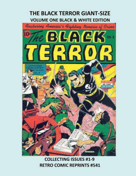 THE BLACK TERROR GIANT-SIZE VOLUME ONE BLACK & WHITE EDITION: COLLECTING ISSUES #1-9 RETRO COMIC REPRINTS #540