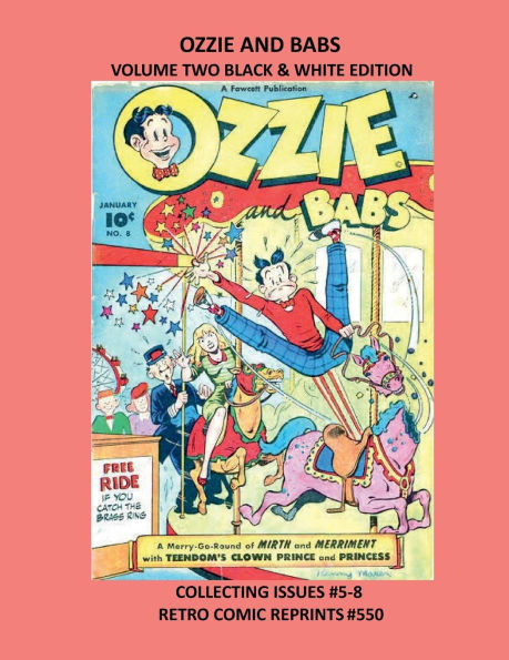 OZZIE AND BABS VOLUME TWO BLACK & WHITE EDITION: COLLECTING ISSUES #5-8 RETRO COMIC REPRINTS #550