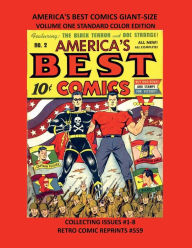 Title: AMERICA'S BEST COMICS GIANT-SIZE VOLUME ONE STANDARD COLOR EDITION: COLLECTING ISSUES #1-8 RETRO COMIC REPRINTS #559, Author: Retro Comic Reprints