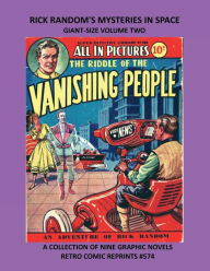 Title: RICK RANDOM'S MYSTERIES IN SPACE GIANT-SIZE VOLUME TWO: A COLLECTION OF NINE GRAPHIC NOVELS RETRO COMIC REPRINTS #574, Author: Retro Comic Reprints