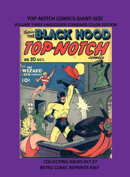 TOP-NOTCH COMICS GIANT-SIZE VOLUME THREE HARDCOVER STANDARD COLOR EDITION: COLLECTING ISSUES #17-27 RETRO COMIC REPRINTS #367