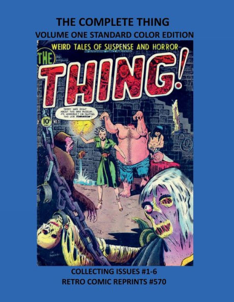 THE COMPLETE THING VOLUME ONE STANDARD COLOR EDITION: COLLECTING ISSUES #1-6 RETRO COMIC REPRINTS #570