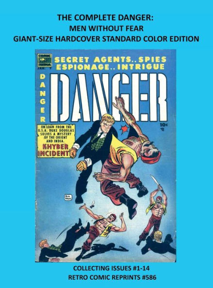 THE COMPLETE DANGER: MEN WITHOUT FEAR GIANT-SIZE HARDCOVER STANDARD COLOR EDITION:COLLECTING ISSUES #1-14 RETRO COMIC REPRINTS #586